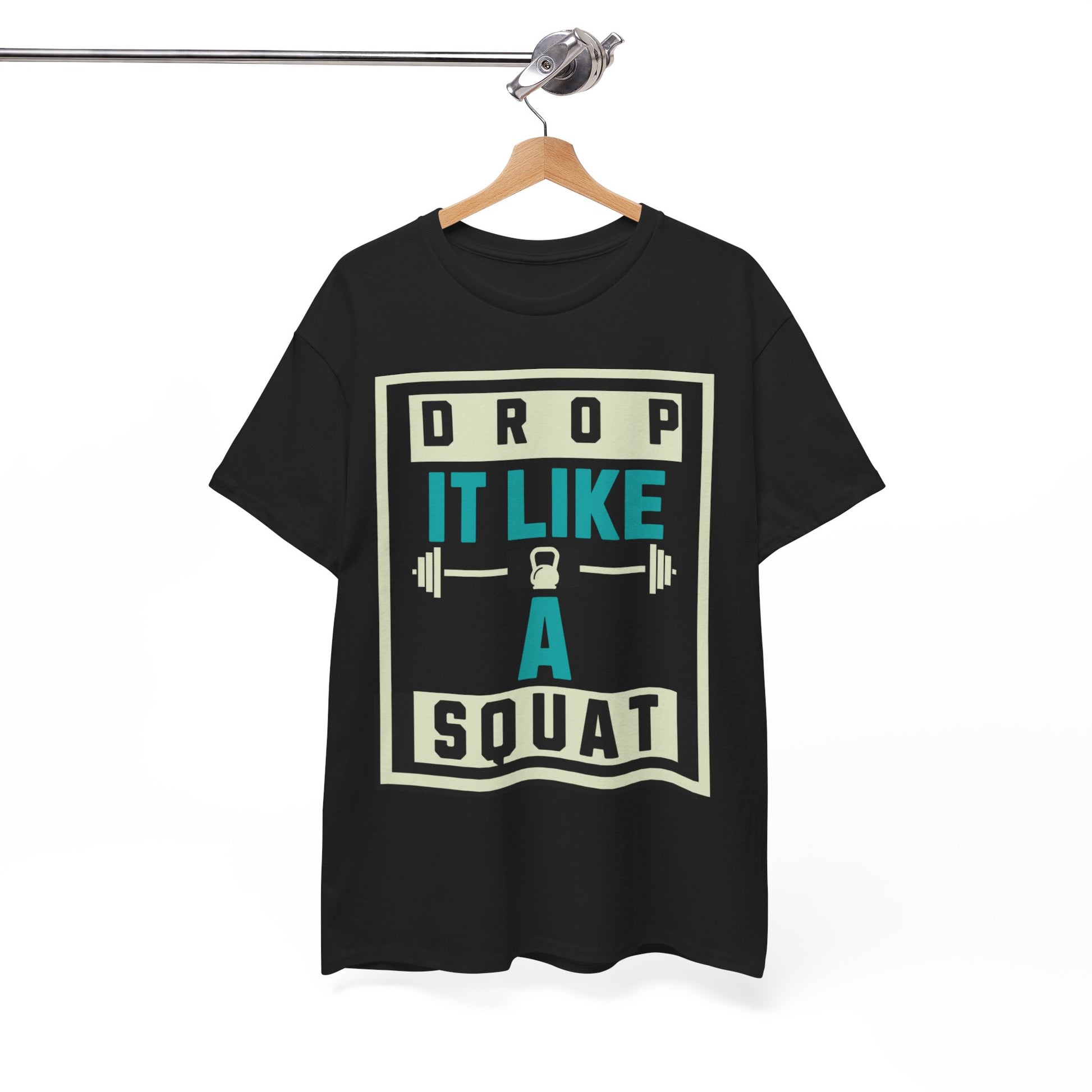 Drop It Like a Squat Tee Shirt - Luxe Mod 