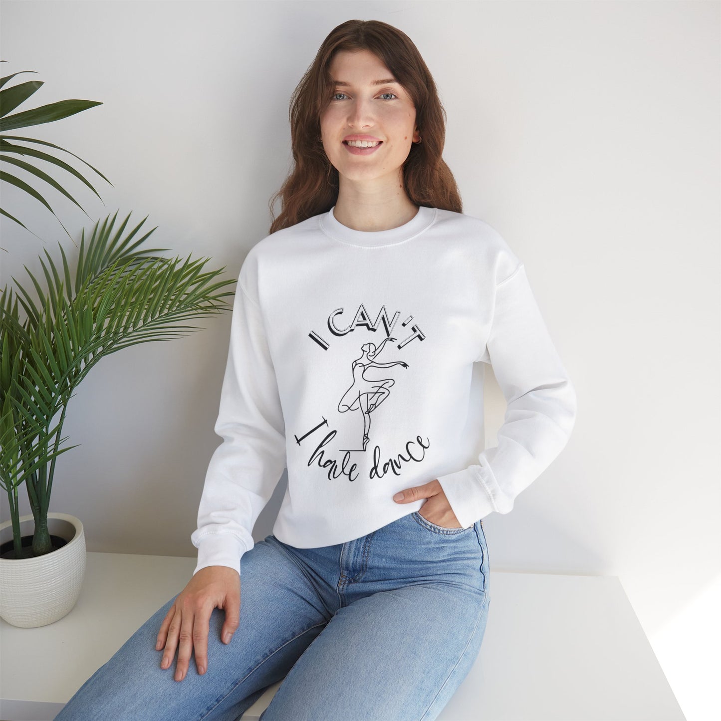 I can't I have dance Crewneck Sweatshirt - Luxe Mod 