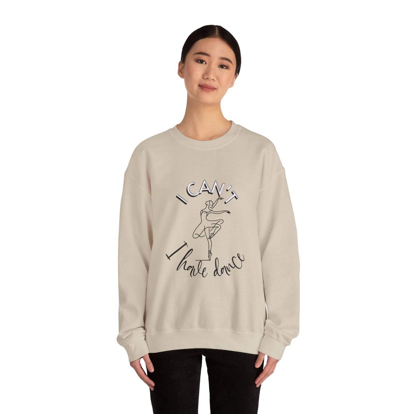 I can't I have dance Crewneck Sweatshirt - Luxe Mod 