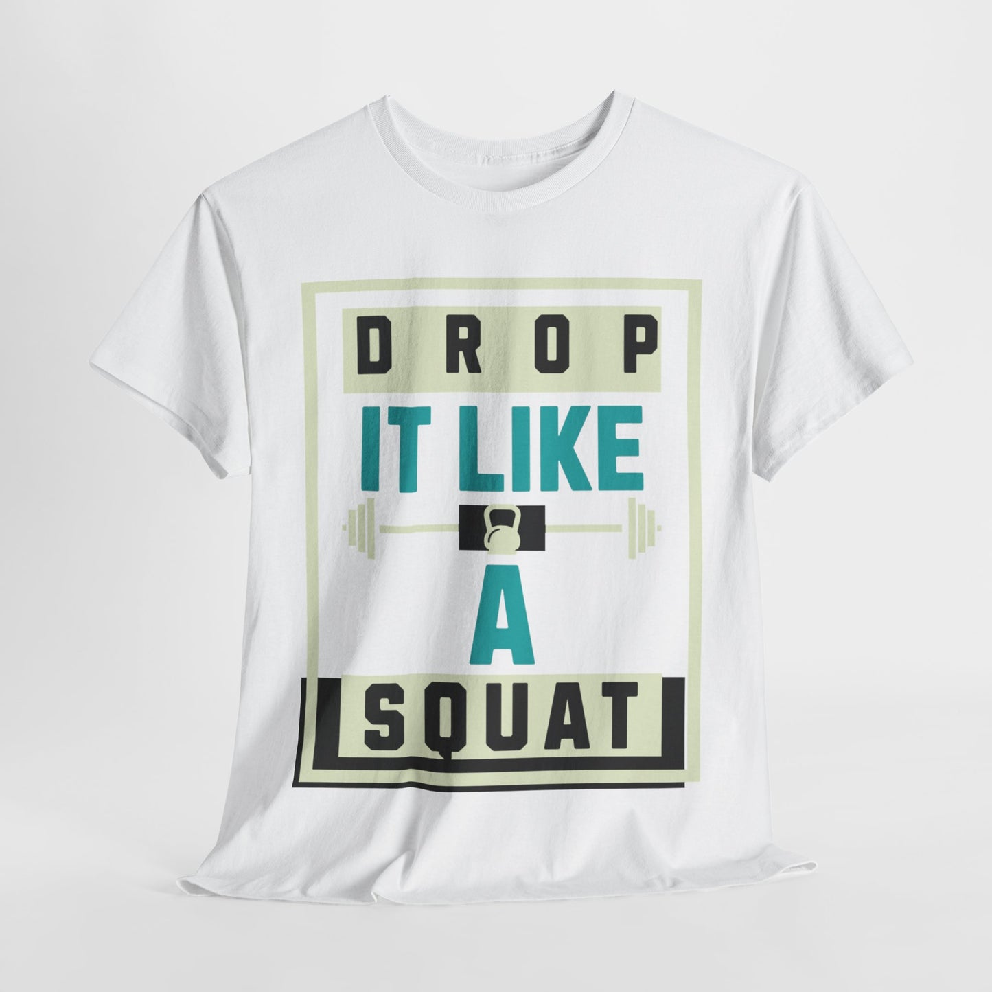 Drop It Like a Squat Tee Shirt - Luxe Mod 