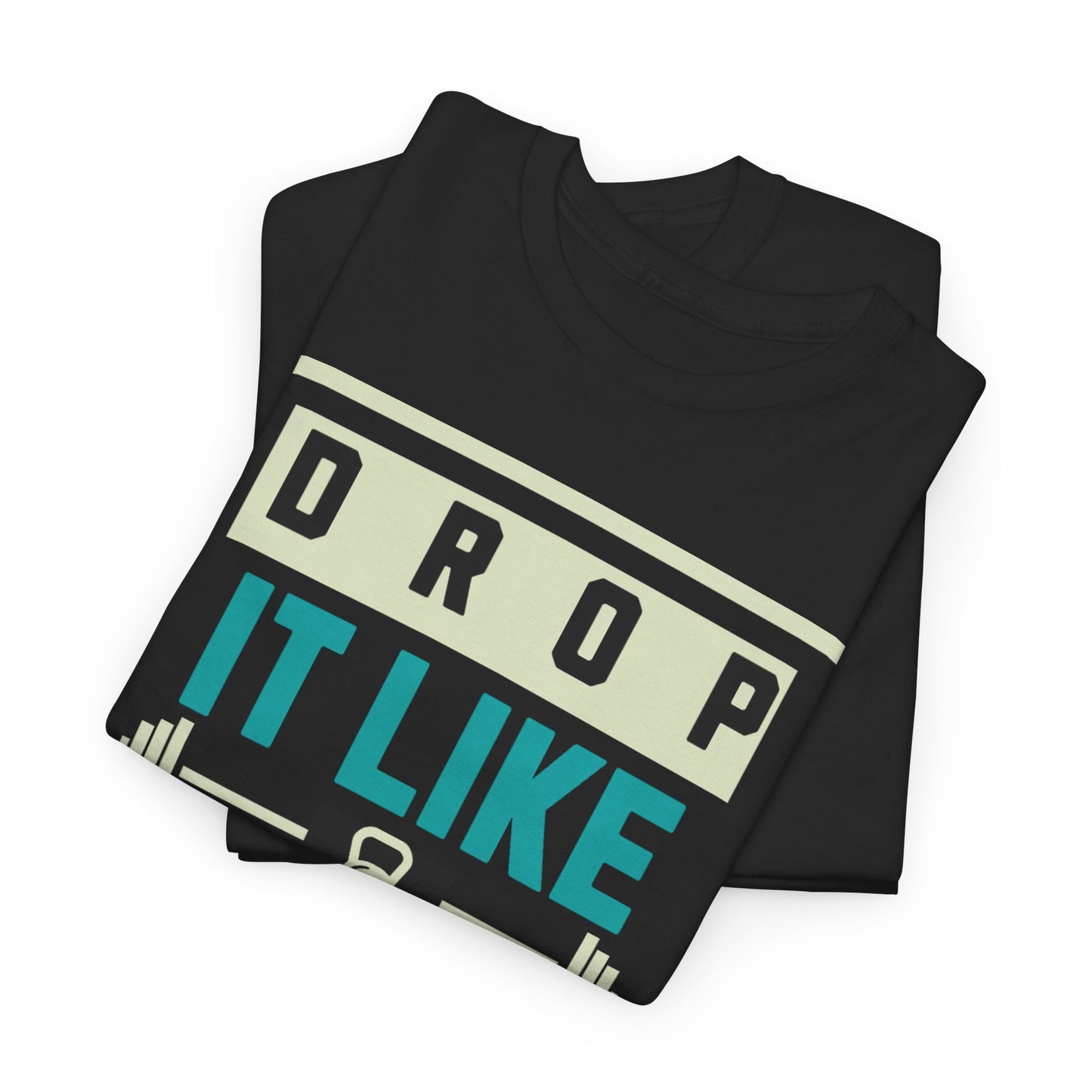 Drop It Like a Squat Tee Shirt - Luxe Mod 