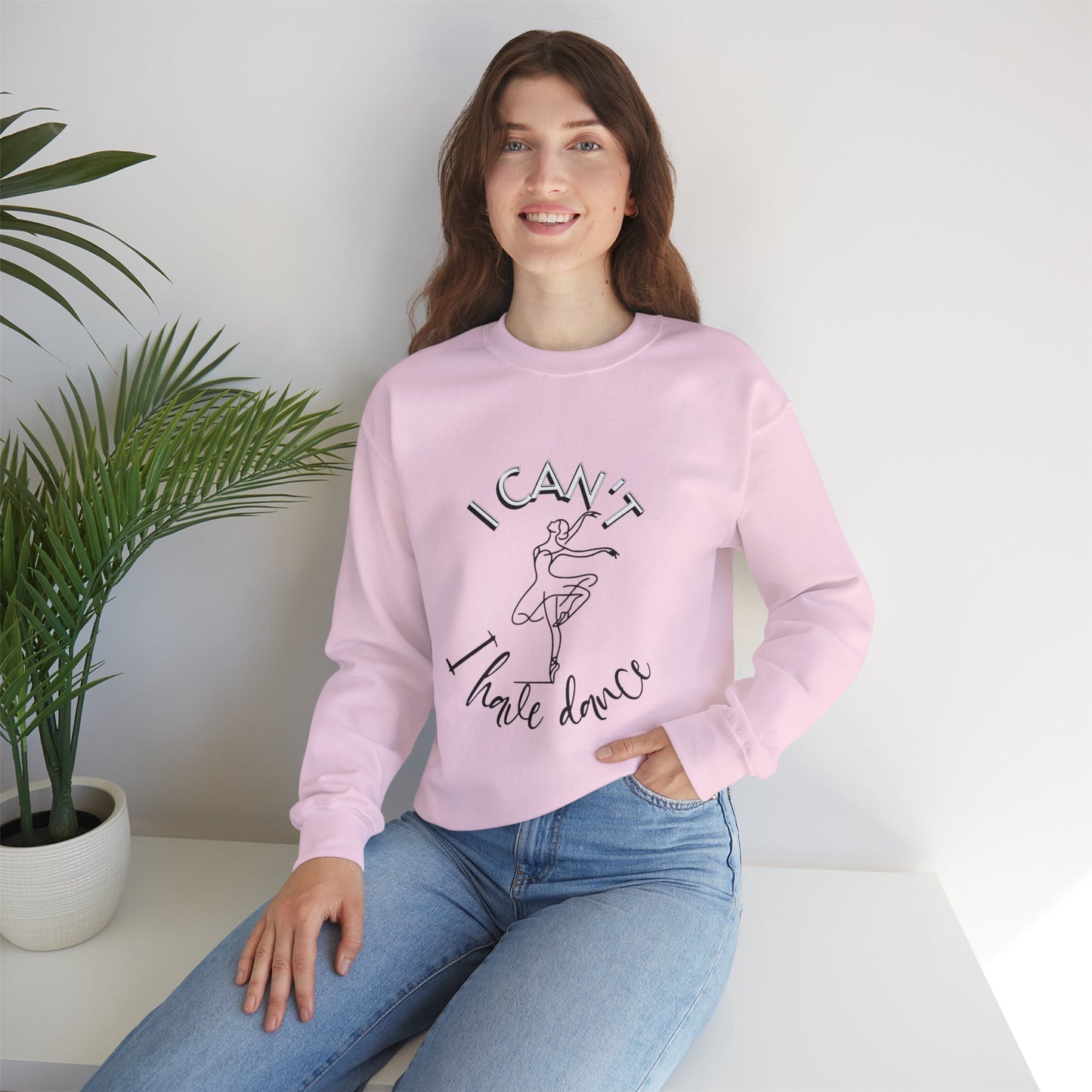 I can't I have dance Crewneck Sweatshirt - Luxe Mod 