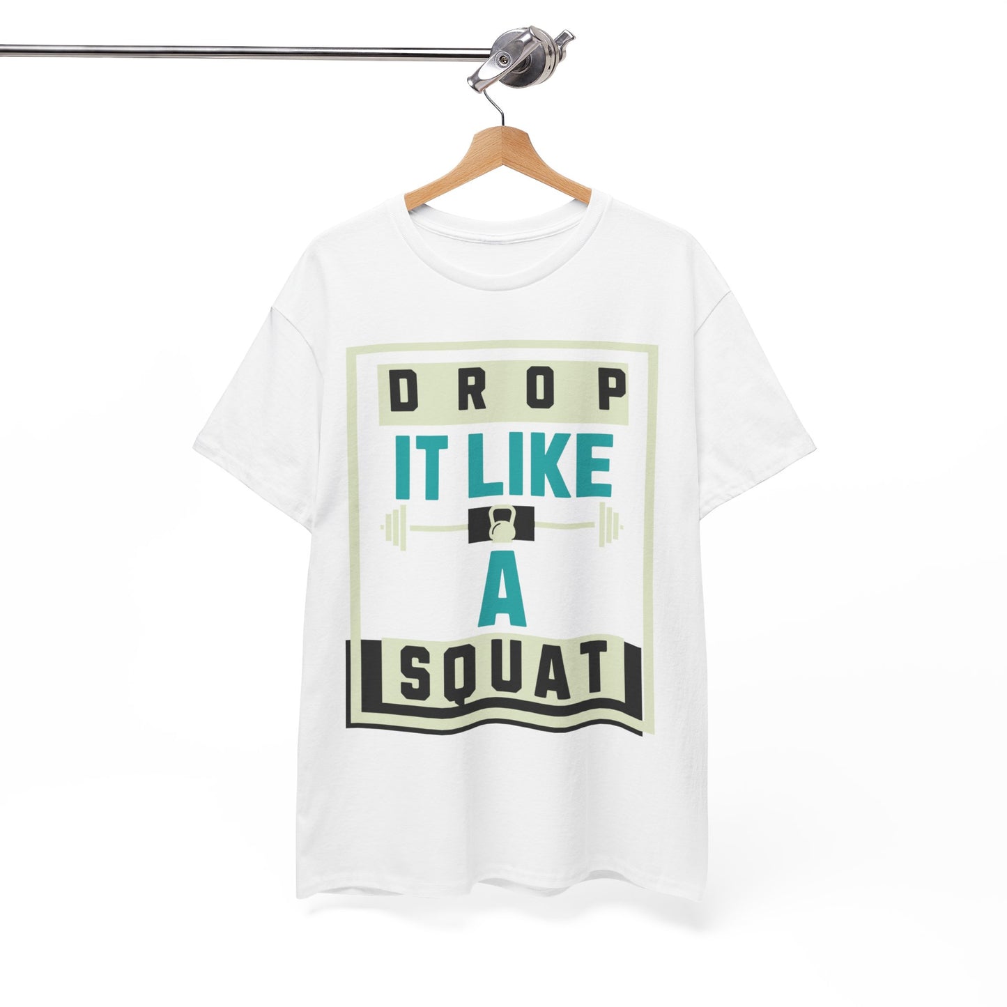 Drop It Like a Squat Tee Shirt - Luxe Mod 